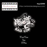 82990 Шеврон Bad Cop